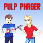 Welcome to Pulp Phaser